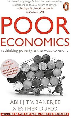 Poor Economics: Rethinking Poverty & The Ways To End It(Paperback, Abhijit V. Banerjee)