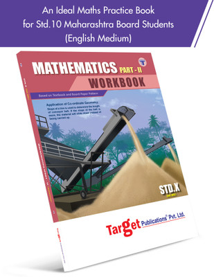 Std 10 Maths Workbook | Part 2 | English Medium | SSC Maharashtra State Board | Based On Std X Textbook And Board Paper Pattern(Paperback, Target Publications)
