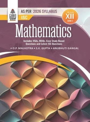 S Chand ISC Mathematics For Class 12 Book-2 [ 2025-26 Examination ](Paperback, O.P. Malhotra, S.K. Gupta, Anubhuti Gangal)