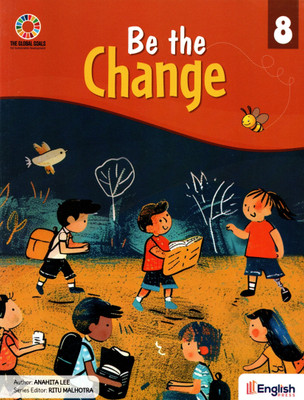 Be The Change, Class-8, English Press(Paperback, ANAHITA LEE)
