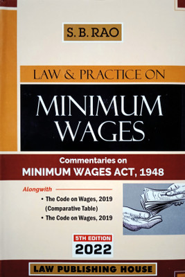 Law & Practice On Minimum Wages | Commentaries On Minimum Wages Act, 1948 | Alongwith The Code On Wages, 2019 (Comparative Table) | The Code On Wages, 2019 | Latest Edition 2023 ENGLISH(Hardcover, Mr.S. B. Rao, Mr.V. Kharbanda)