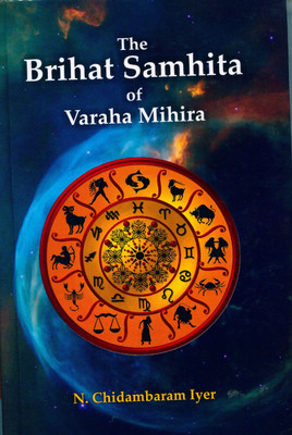 The Brihat Samhita Of Varaha Mihira (Vol. 1,2)(Hardcover, N. Chidambaram Iyer)