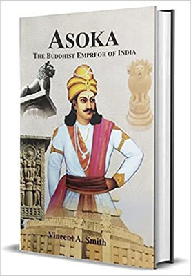 Asoka - The Buddhist Empreor Of India(Paperback, Vincent A. Smith)