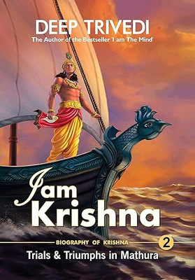 I Am Krishna - Vol 2(Paperback, DEEP TRIVEDI)