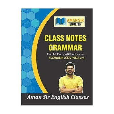 Class Notes Grammar By Aman Sir | Useful For SSC, Bank, CDS, NDA And All Competitive Exams(Paperback, Aman Sir)