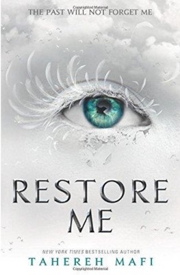 Restore Me-The Past(Paperback)(Paperback, Mafi Tahereh)