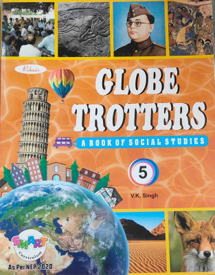 Rohan, Globe Trotters A Book Of Social Studies Class 5(Paperback, V.K Singh)