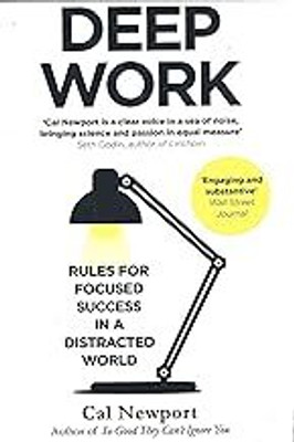 Deep Work: Rules For Focused Success In A Distracted World(Paperback, Cal Newport)