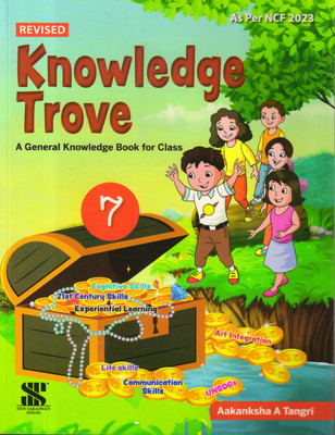 Revised, Knowledge Trove General Knowledge Book -7(Paperback, Aakanksha A Tangri)