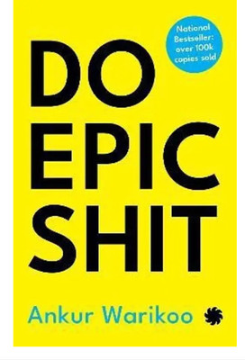 Do Epic Shit (English, Paperback, Warikoo Ankur)(Paperback, ANKUR WARIKOO)