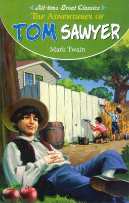 The Adventures Of Tom Sawyer | All-Time Great Classics | Mark Twain | Illustrated Edition(Paperback, Prashant Gupta)