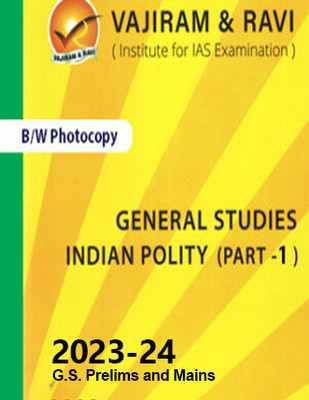 Vajiram & Ravi India Polity Part-1 Book With Spiral For IAS General Studies(GS)-Yellow Book Prelims & Mains 2023-24 Printed Notes- English (Photocopy B/W Study Material) (Paperback Vajiram & Ravi Photocopy)(Paperback, Vajiram & Ravi) Vajiram & Ravi India Polity Part-1 Book With Spiral For IAS General Studies(GS)-Yellow Book Prelims & Mains 2023-24 Printed Notes- English (Photocopy B/W Study Material) (Paperback Vajiram & Ravi Photocopy)(Paperback, Vajiram & Ravi)