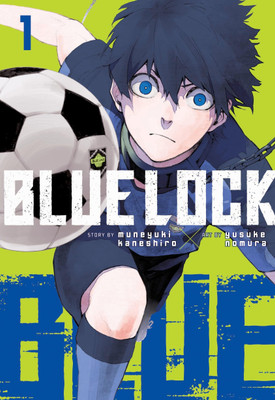 Blue Lock, Vol. 1 — Written By Muneyuki Kaneshiro, Illustrated By Yusuke Nomura(Paperback, Yusuke Nomura)