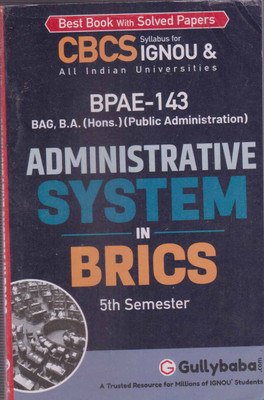 Administrative System In Brics [ 5 Th Semester] [bpae - 143] Bag, B.a. (Hons.) (Public Administration) Cbcs Syllabus For Ignou & All Indian Universities(Paperback, GULLYBABA. COM PANEL)