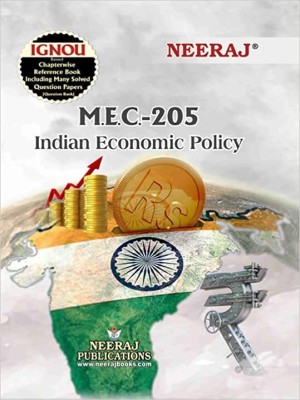 NEERAJ IGNOU 1ST YEAR M A ECONOMICS Indian Economic Policy (MEC-205)In English Medium IGNOU - Chapter Wise Help Book Including Solved Sample Papers – Published By Neeraj Publications [Flexi Bound](FLEXIBOND, ANAND PRAKASH SHRIVASTAVA)