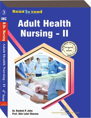 Adult Health Nursing - II
Book For B.Sc. Nursing 4th Semester According To INC Syllabus(Paperback, Dr. Rashmi P. John, Prof. Shiv Lahri Sharma)