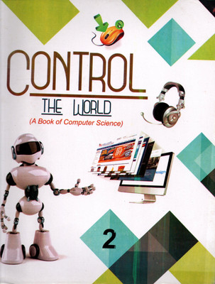 Control The World, A Book Of Computer Science For Class-2, Cambridge Publishing House(Paperback, RASHI MITTAL)