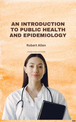 AN INTRODUCTION TO PUBLIC HEALTH AND EPIDEMIOLOGY (C100) BOOK By Robert Allen(Paperback, Robert Allen)