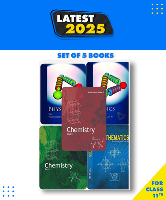 NCERT Textbooks For Class 11th (PCM) - Physics Part 1&2, Chemistry Part 1&2 And Mathematics - Set Of 5 Books - As Per New Edition 2025(Hardcover, NCERT)