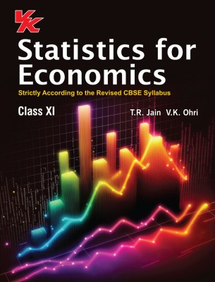 Statistics For Economics For Class 11 | CBSE (NCERT Solved) | Examination 2023-2024 | By TR Jain & VK Ohri(Paperback, TR Jain, VK Ohri)