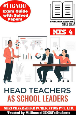 IGNOU MES 4 Help Book Head Teachers As School Leaders (IGNOU Study Notes/Guidebook Chapter-Wise) For Exam Preparation With Latest Solved Previous Year Question Papers IGNOU PGDSLM Mes4(Paperback, BHAVYA KUMAR SAHNI)
