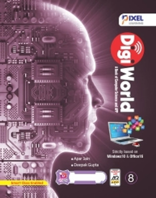 Pixel, Digi World(A Book Of Computer Sciences And App) Windows 10 & Office 16 Class - 8(Paperback, APAR JAIN, DEEPAK GUPTA)