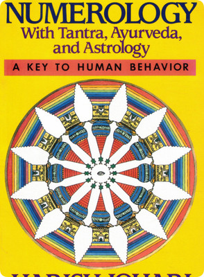 Numerology With Tantra, Ayurveda, And Astrology | A Key To Human Behavior | Harish Johari(Paperback, Hindi, Harish Johari)