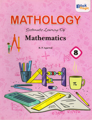 Mathology Systematic Learning Of Mathematics 8(Paperback, R. P. AGARWAL)