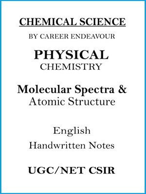 Career Endeavour Molecular Spectra & Atomic Structure Physical Chemistry Notes For UGC-NET CSIR 2024-25(Paperback, Career Endeavour)