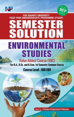 Environmental Studies [EVE-VAC-101] In English Medium | Compulsory Subjects For First Semester Of B.A., B.Sc., And B.Com. | Semester Solution With Questions And Answers For B.A., B.Sc., And B.Com. First Semester | Compulsory Course For Four Year Undergraduate Programme As Per NEP-2020 | Gauhati Univ