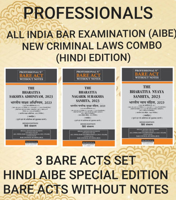PROFESSIONAL'S New Criminal Laws Combo 3 Bare Acts Set Without Notes बिना नोट्स के HINDI Edition हिन्दी संस्करण न्यू क्रिमिनल कानून AIBE Exam New Criminal Laws BNSS, BNS, BSA As Per BCI New Syllabus(Paperback, Hindi, Professional Ed team) PROFESSIONAL'S New Criminal Laws Combo 3 Bare Acts Set Without Notes बिना नोट्स के HINDI Edition हिन्दी संस्करण न्यू क्रिमिनल कानून AIBE Exam New Criminal Laws BNSS, BNS, BSA As Per BCI New Syllabus(Paperback, Hindi, Professional Ed team)