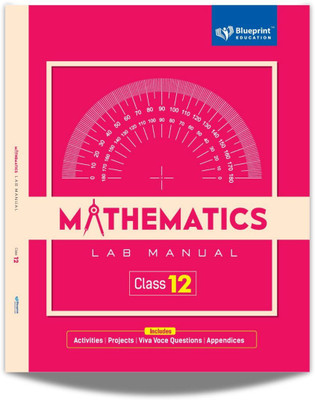 Mathematics Lab Manual For Class 12 (Hard Cover)(Paperback, Blueprint Editorial Board)