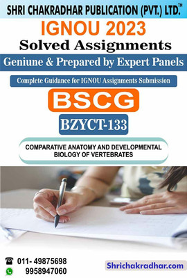 IGNOU BZYCT 133 Solved Assignment 2022-23 Comparative Anatomy And Developmental Biology Of Vertebrates IGNOU Solved Assignment BSCG IGNOU BSC Zoology (2022-2023) Bzyct133(Paperback, BHAVYA KUMAR SAHNI) IGNOU BZYCT 133 Solved Assignment 2022-23 Comparative Anatomy And Developmental Biology Of Vertebrates IGNOU Solved Assignment BSCG IGNOU BSC Zoology (2022-2023) Bzyct133(Paperback, BHAVYA KUMAR SAHNI)