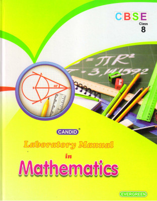 Candid CBSE Laboratory Manual In MATHEMATICS For CLASS 8(Hardcover, ARVIND NAGPAL, AMIT PRASHAR)