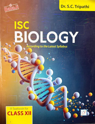 Balaji, ISC Biology A Textbook For Class 12(Paperback, Dr. S. C. Tripathi)