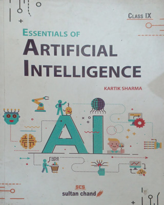 Essentials Of Artificial Intelligence Class 9(Pepper back, Kartik sharma)