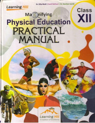 LEARNING HILL, Let's Magnify Physical Education PRACTICAL MANUAL For Class - 12(Paperback, Dr. Dilip Modi, Swati Bathwal)