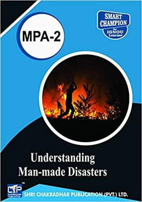 IGNOU MPA 2 Previous Year Solved Question Paper (June 2022) Understanding Man-Made Disasters IGNOU PGDDM IGNOU Post Graduate Diploma In Disaster Management Mpa2(Paperback, BHAVYA KUMAR SAHNI) IGNOU MPA 2 Previous Year Solved Question Paper (June 2022) Understanding Man-Made Disasters IGNOU PGDDM IGNOU Post Graduate Diploma In Disaster Management Mpa2(Paperback, BHAVYA KUMAR SAHNI)