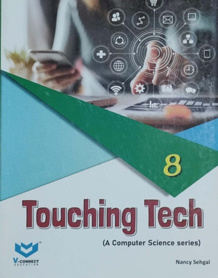 Touching Tech A Computer Science Series Class 8(Peper back, Nancy sehgal)