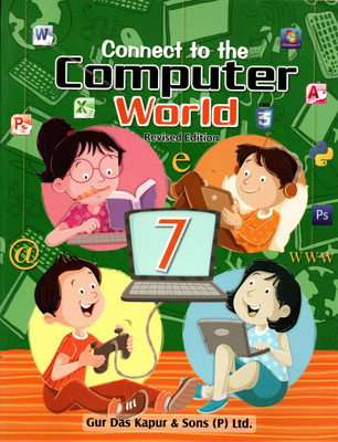 Connect To The Computer World For Class-7(Paperback, Naghma Siddiqui)