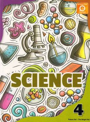 Future Kids, Science For Class - 4(Paperback, ARCHANA ZUBIE)
