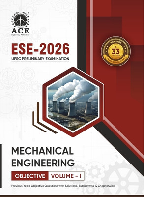 ESE2026 PRELIMS Mechanical Engineering Objective Volume 1 Previous Questions With Subject Wise & Chapter Wise Solutions (33 Years)(Paperback, subject Expert of the ACE Engineering Academy)