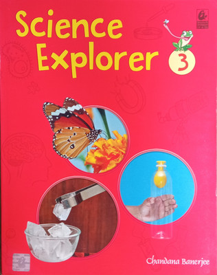 Science Explorer Book 3(Paperback, Chandana Banerjee)
