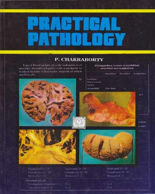 Practical Pathology (3 Rd Edition) By P. Chakraborty(Paperback, P. CHAKRABORTY)