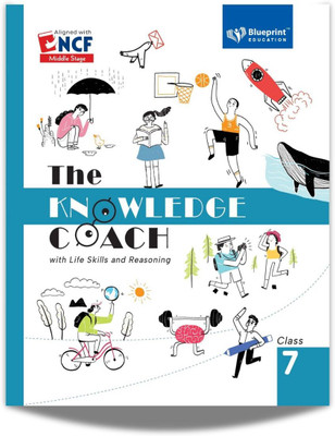 Blueprint Education The Knowledge Coach Class 7 With Life Skill And Reasoning Coach(Paperback, Bluerprint Editorial)