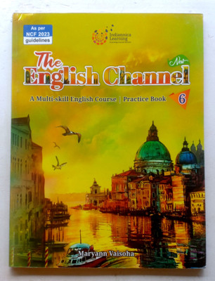 The English Channel A Multi-Skill English Course Practice Book Class-6(Paperback, Illa Vij . Maryann Vaisoha)