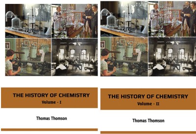 THE HISTORY OF CHEMISTRY VOLUME - I To VOLUME - II(Hardcover, Thomas Thomson)