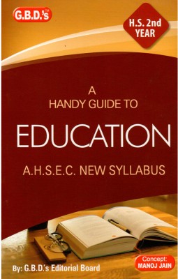 GBD Series | Education | HS 2nd Year | A Handy Guide To Education In English Medium | Class 12 (XII) | Prepared Based On New And Latest Syllabus Of AHSEC And Based On New Education Policy 2020 | Best Guide Book For The Best Results(Paperback, GBD Editorial Board)