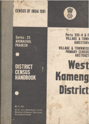 Census Of India 1981 - Arunachal Pradesh - West Kameng District - District Census Handbook(Hardcover, M.B. Rai)