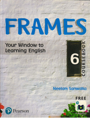 Pearson FRAMES Coursebook - 6
( YOUR WINDOW TO LEARNING ENGLISH )(Paperback, NEELAM SANWALKA)
